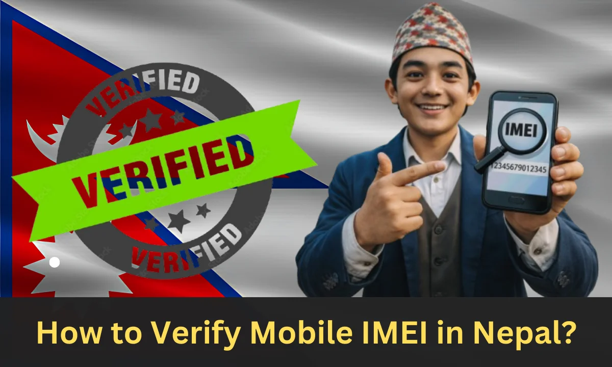 How to Verify Mobile IMEI in Nepal?